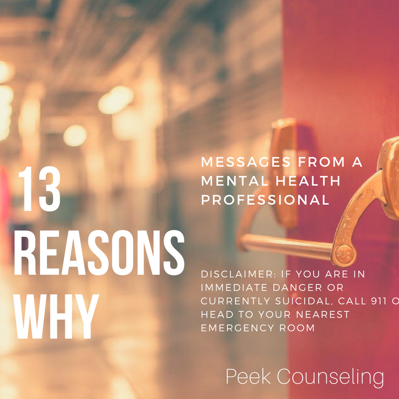 13 reasons why, peek counseling, mental health professional, hannah baker, suicide, suicide prevention